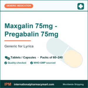Maxgalin 75mg - Pregabalin 75mg - generic Lyrica | International Pharmacy Mart