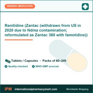 Ranitidine (Zantac (withdrawn from US in 2020 due to Ndma contamination; reformulated as Zantac 360 with famotidine)) | International Pharmacy Mart