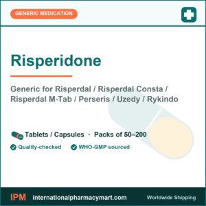 Risperidone - generic Risperdal / Risperdal Consta / Risperdal M-Tab / Perseris / Uzedy / Rykindo | International Pharmacy Mart
