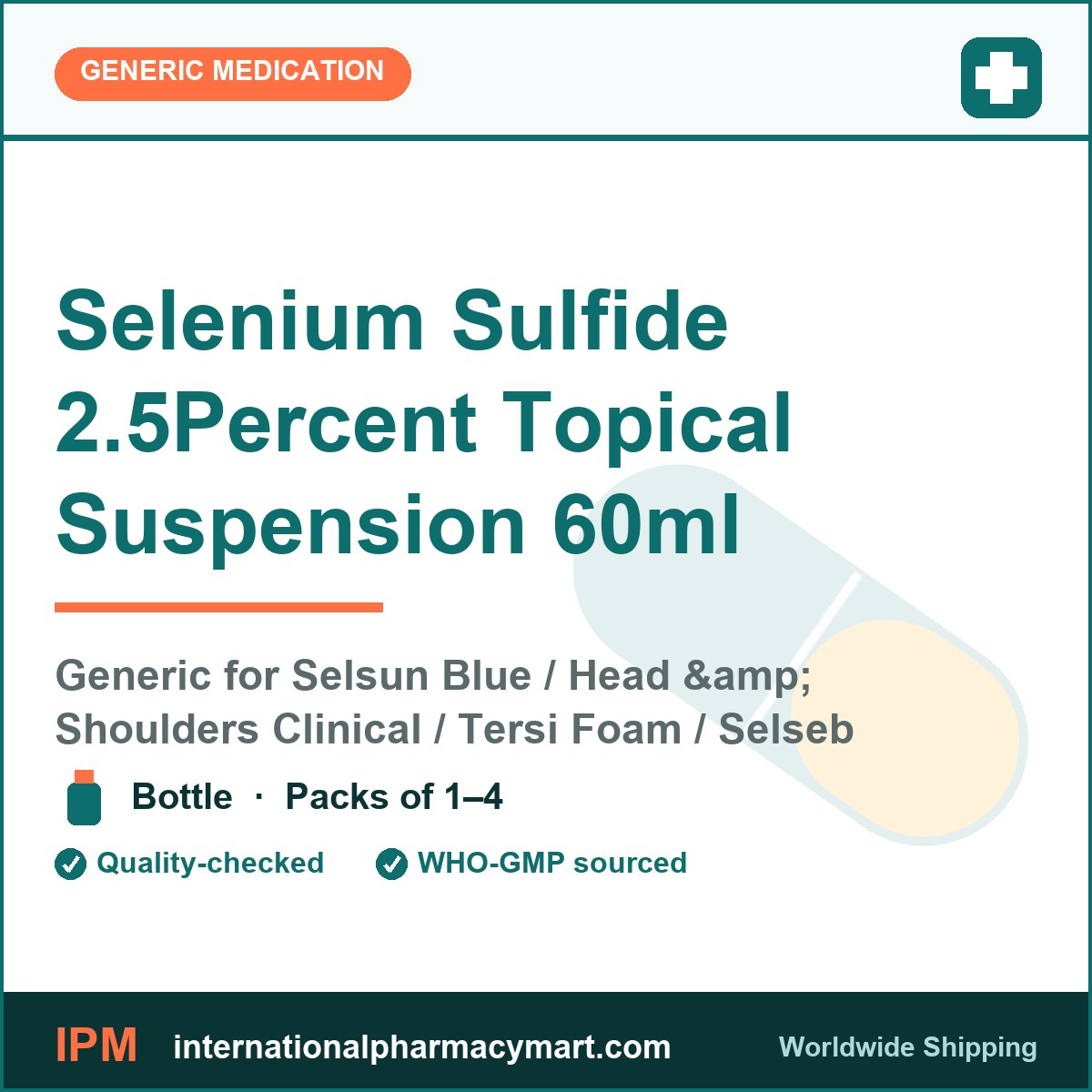 Selenium Sulfide 2.5Percent Topical Suspension 60ml - generic Selsun Blue / Head & Shoulders Clinical / Tersi Foam / Selseb | International Pharmacy Mart