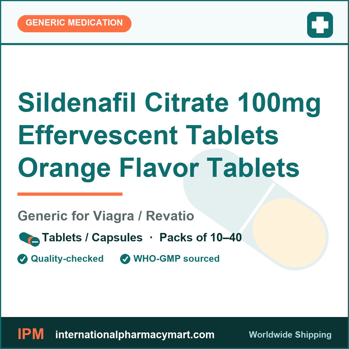 Sildenafil Citrate 100mg Effervescent Tablets Orange Flavor Tablets - generic Viagra / Revatio | International Pharmacy Mart