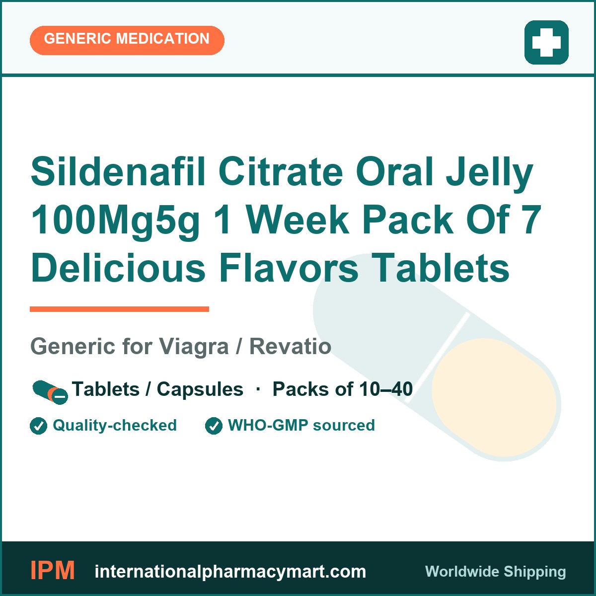 Sildenafil Citrate Oral Jelly 100Mg5g 1 Week Pack Of 7 Delicious Flavors Tablets - generic Viagra / Revatio | International Pharmacy Mart