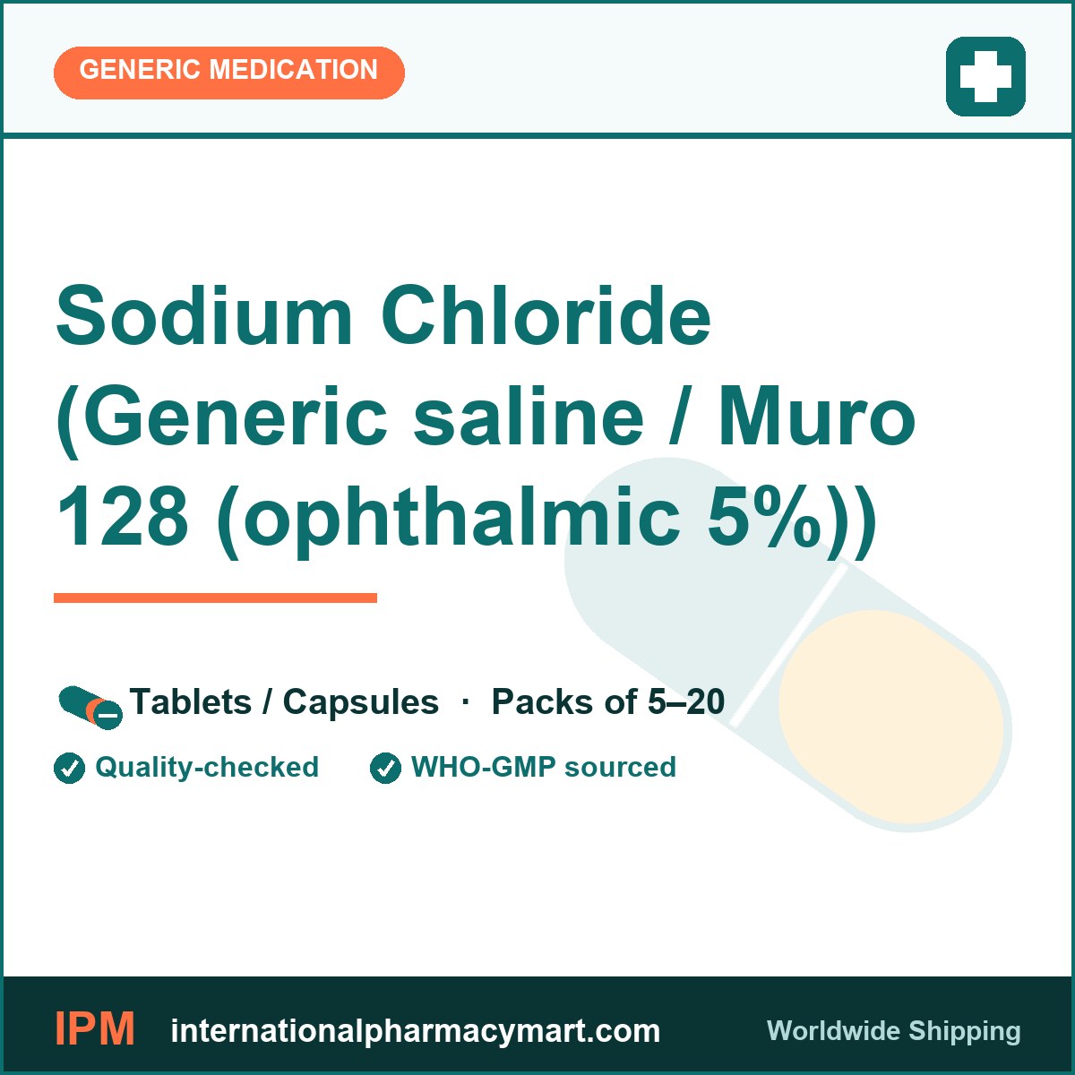 Sodium Chloride (Generic saline / Muro 128 (ophthalmic 5%)) | International Pharmacy Mart