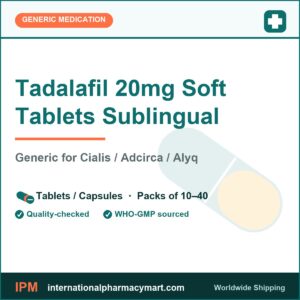 Tadalafil 20mg Soft Tablets Sublingual - generic Cialis / Adcirca / Alyq | International Pharmacy Mart
