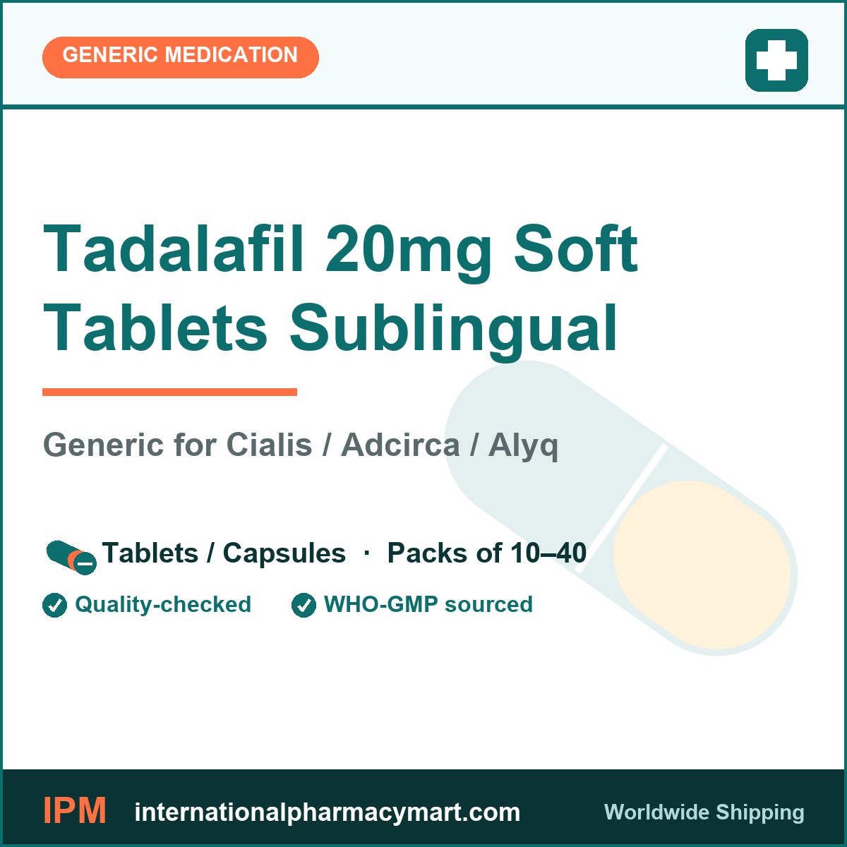 Tadalafil 20mg Soft Tablets Sublingual - generic Cialis / Adcirca / Alyq | International Pharmacy Mart