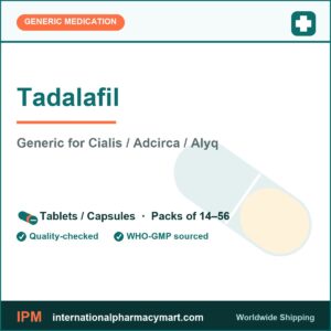 Tadalafil - generic Cialis / Adcirca / Alyq | International Pharmacy Mart