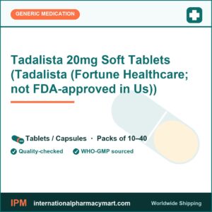 Tadalista 20mg Soft Tablets (Tadalista (Fortune Healthcare; not FDA-approved in Us)) | International Pharmacy Mart