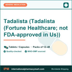 Tadalista (Tadalista (Fortune Healthcare; not FDA-approved in Us)) | International Pharmacy Mart