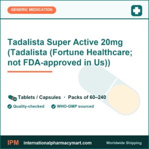 Tadalista Super Active 20mg (Tadalista (Fortune Healthcare; not FDA-approved in Us)) | International Pharmacy Mart