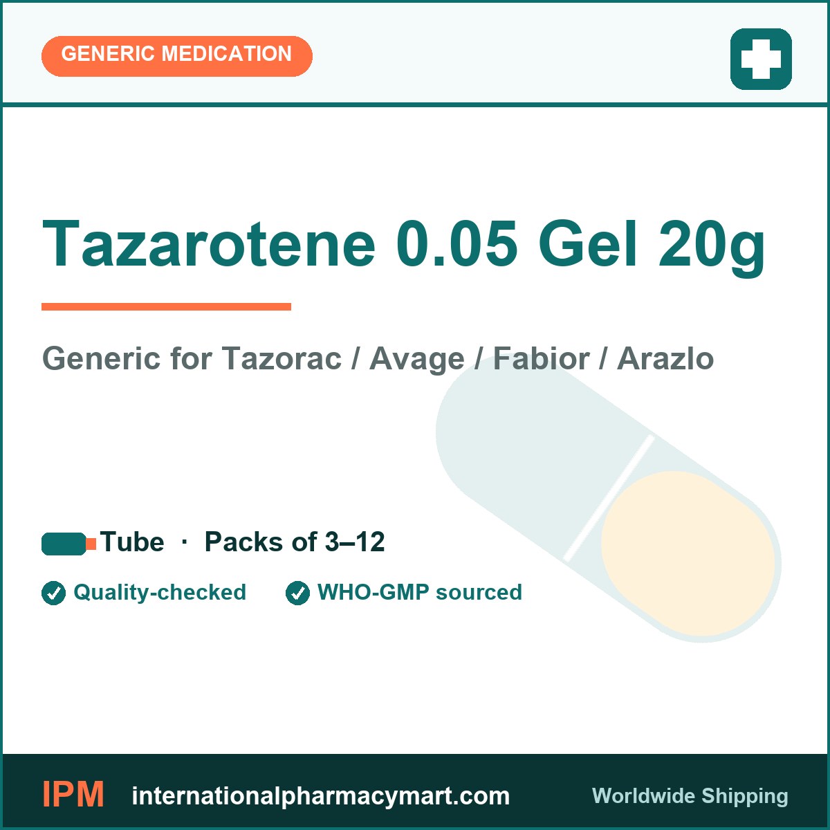 Tazarotene 0.05 Gel 20g - generic Tazorac / Avage / Fabior / Arazlo | International Pharmacy Mart