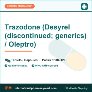 Trazodone (Desyrel (discontinued; generics) / Oleptro) | International Pharmacy Mart
