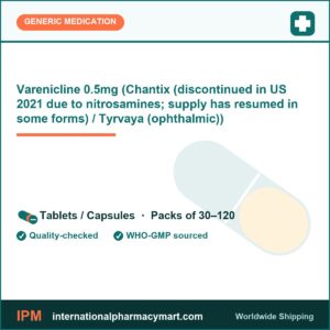 Varenicline 0.5mg (Chantix (discontinued in US 2021 due to nitrosamines; supply has resumed in some forms) / Tyrvaya (ophthalmic)) | International Pharmacy Mart