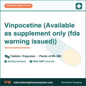 Vinpocetine (Available as supplement only (fda warning issued)) | International Pharmacy Mart