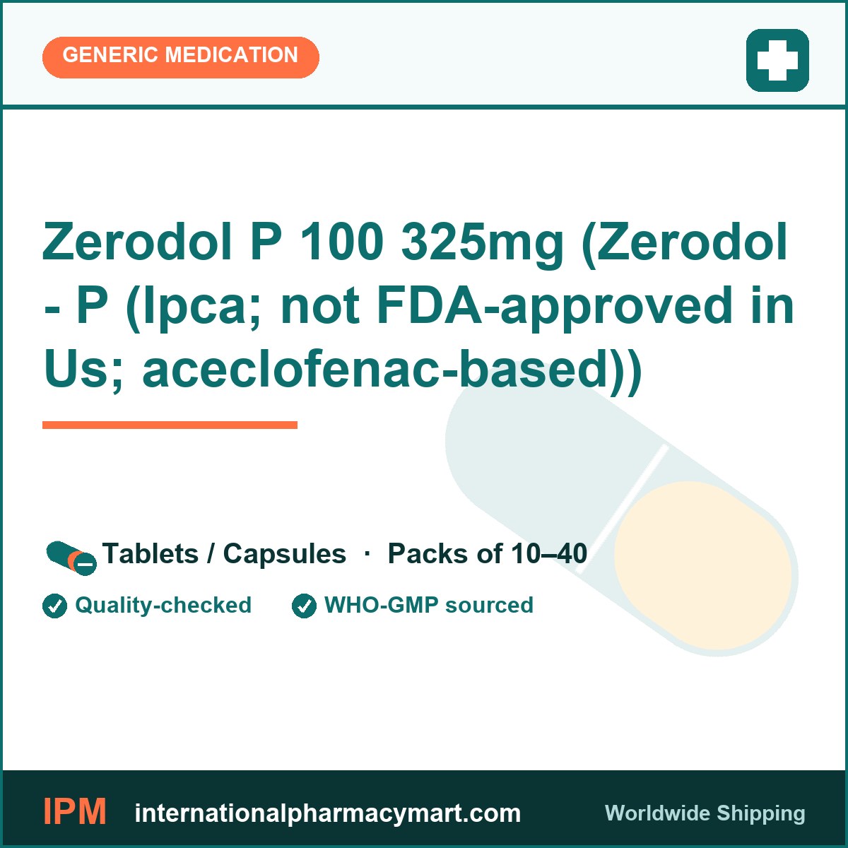 Zerodol P 100 325mg (Zerodol - P (Ipca; not FDA-approved in Us; aceclofenac-based)) | International Pharmacy Mart