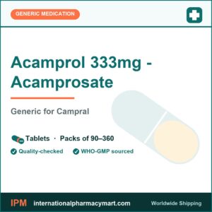 Acamprol 333mg acamprosate tablets - generic Campral - International Pharmacy Mart